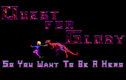 Quest for Glory I - So You Want To Be A Hero title